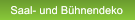 Saal- und Bühnendeko Saal- und Bühnendeko